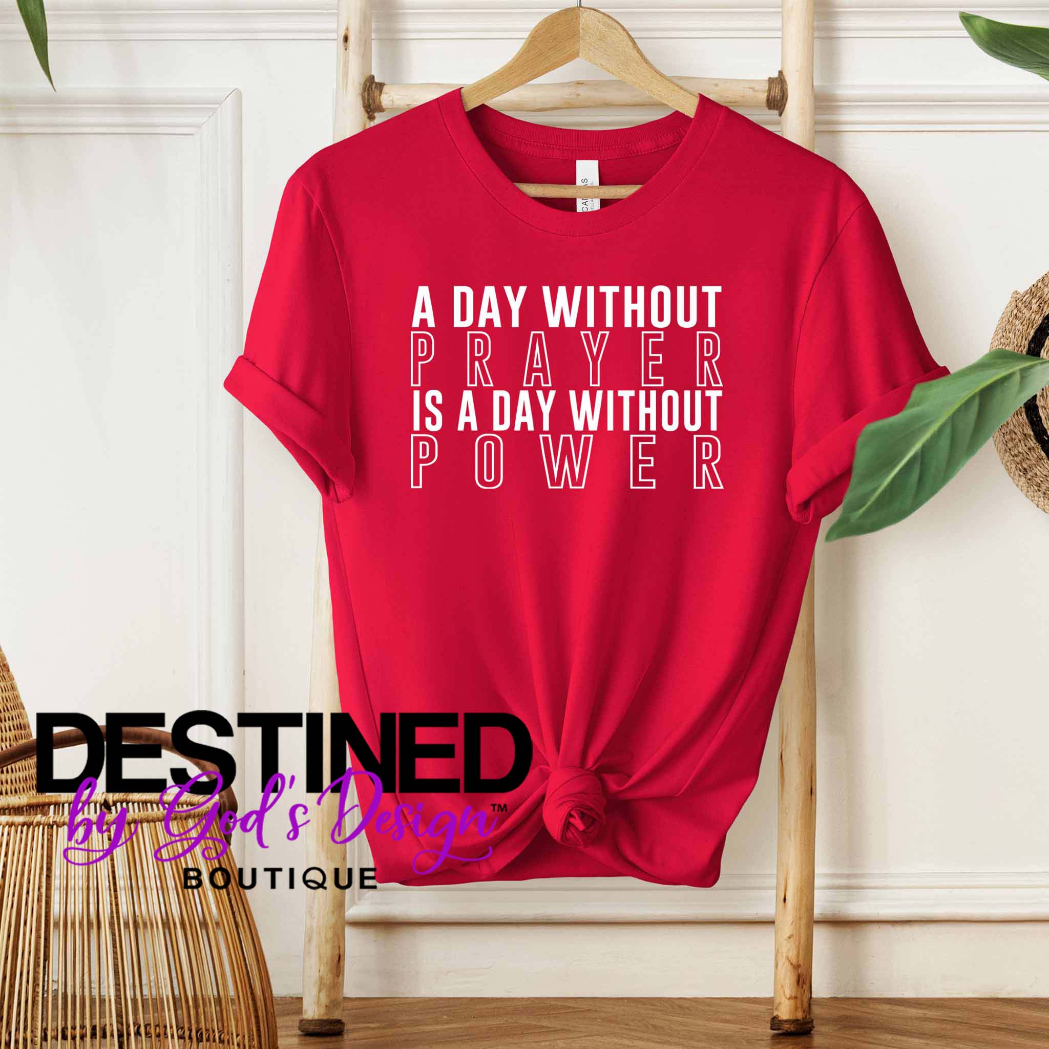 A Day Without Prayer T-Shirt - OUR SIGNATURE TEE™