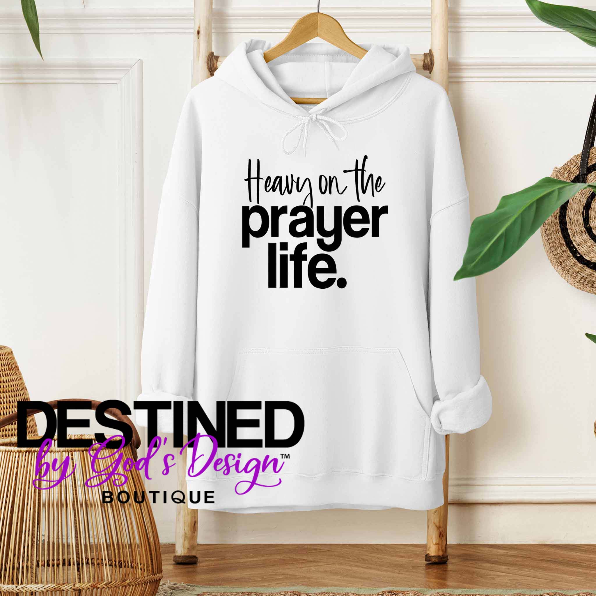 Heavy On The Prayer Life Hoodie