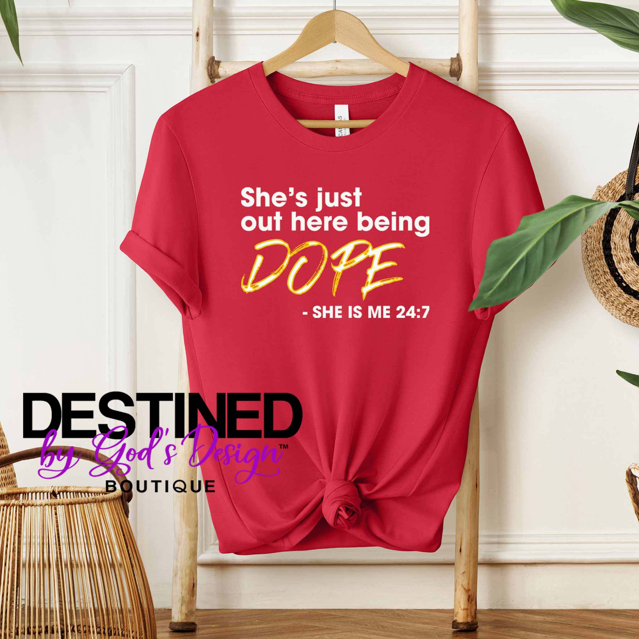 She's Just Out Here Being Dope T-Shirt